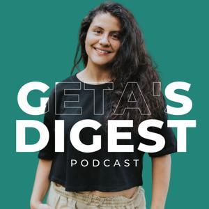 Geta’s Digest Podcast by Geta’s Digest