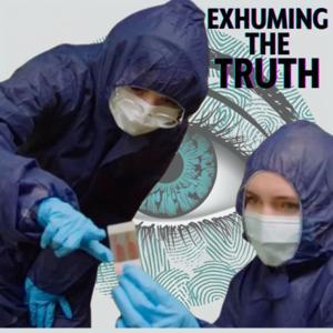 Exhuming the Truth by Asha Walther