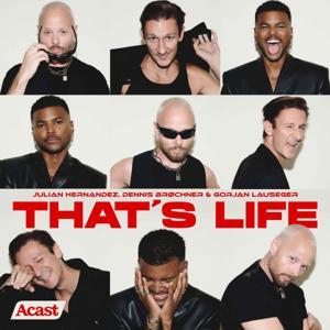 That’s Life podcast by Gorjan Lauseger, Dennis Bröchner, Julian Hernandez