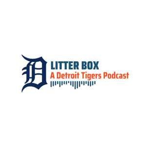 Litter Box: A Detroit Tigers Podcast by LitterBox Entertainment