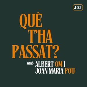 Què t'ha passat?, amb Joan Maria Pou i Albert Om by JOK
