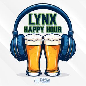 Lynx Happy Hour Podcast by Hitting the Hardwood Network