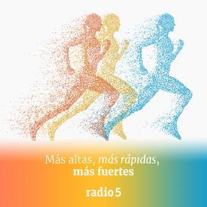 Más altas, más rápidas, más fuertes by Radio 5