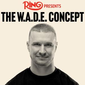 The W.A.D.E. Concept with Wade Plemons by iHeartPodcasts
