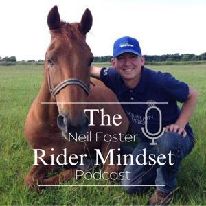 The Neil Foster Rider Mindset Podcast by Neil Foster