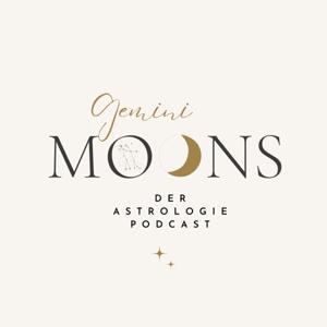 GEMINI MOONS - Der Astrologie Podcast by Gemini Moons