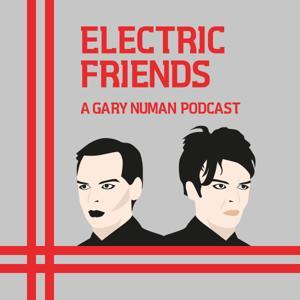Electric Friends: A Gary Numan Podcast by Tom Eames