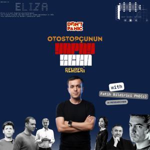 Otostopçunun Yapay Zeka Rehberi by Fatih Bildirici PhD(c)