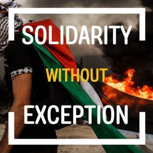 Solidarity Without Exception by The Real News Network (TRNN)