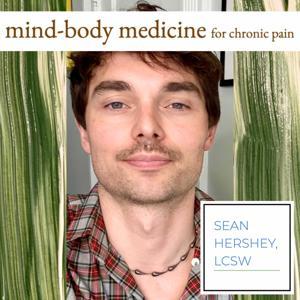 Mind-Body Medicine for Chronic Pain by Sean Hershey, LCSW