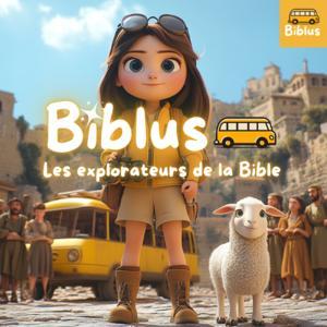 Biblus - Explorateurs de la Bible by Mathilde Ardant - PRIXM Bernardins