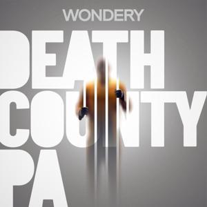 Death County, PA by Wondery