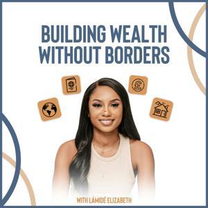 Building Wealth Without Borders by Lámidé Elizabeth