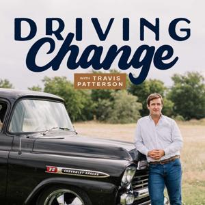 Driving Change with Travis Patterson by Travis Patterson