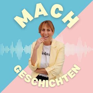 Machgeschichten - Der Portrait-Podcast. by Melanie Brüggemann
