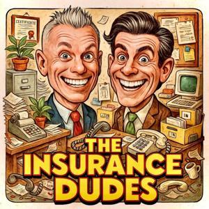 The Insurance Dudes© by The Insurance Dudes: Craig Pretzinger and Jason Feltman