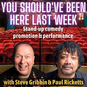 You Should've Been Here Last Week by Paul Ricketts and Steve Gribbin