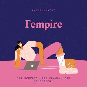 Fempire - der Podcast über Frauen, die schreiben by Rasha Khayat