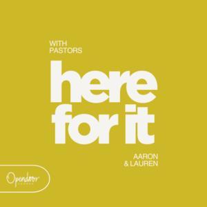 Here For It by Opendoor Church