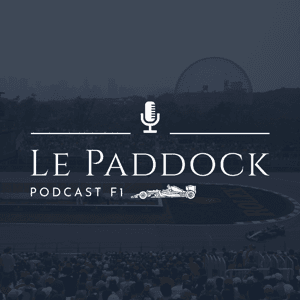 Le Paddock podcast F1 by P-O Doucet et J-M Tremblay