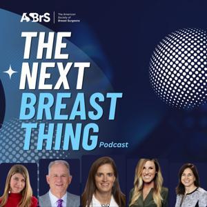 The Next Breast Thing by American Society of Breast Surgeons