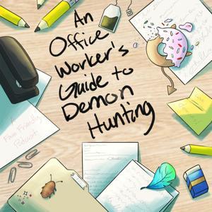 An Office Workers Guide to Demon Hunting by Family Friendly Podcasts