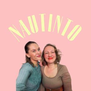 NAUTINTO by Nautinto -podcast by Pinja Mitrovitch ja Marina Seppä