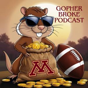 Gopher Broke Podcast - A Minnesota Gophers Football Podcast by Gopher Broke Podcast