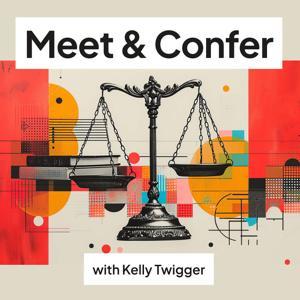 Meet and Confer with Kelly Twigger by Kelly Twigger