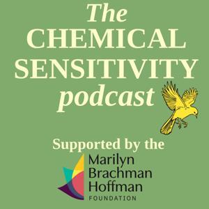 The Chemical Sensitivity Podcast by The Chemical Sensitivity Podcast
