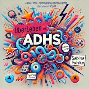 ÜberLeben mit ADHS by Sabina Pahlke