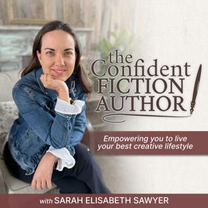 The Confident Fiction Author by Sarah Elisabeth Sawyer