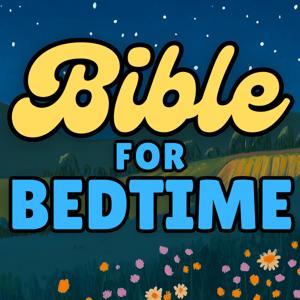 Bible for Bedtime Weekly (Adults) by Bible for Bedtime