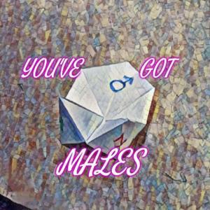 You've Got Males by Charles McDermott and Jason Hill