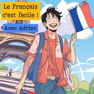 Le Français c'est facile ! avec Adrien by Adrien