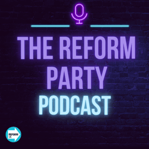 Reform Party Podcast by Ken Ferguson