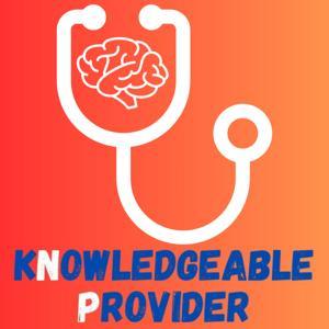 Knowledgeable Provider by Jody Marks, MSN, AGACNP-BC, FNP-BC