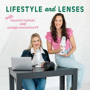 Lifestyle and Lenses: Real Talk on Photography, Business & Mom Life by Lifestyle and Lenses