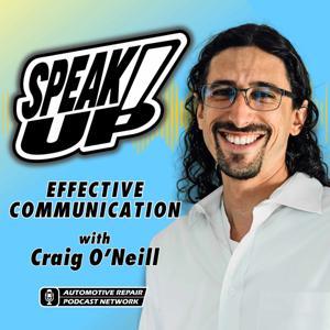 Speak Up! Effective Communication by Craig O'Neill