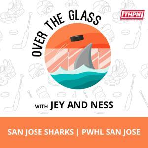 Over The Glass - A San Jose Hockey Podcast by Over The Glass Hockey