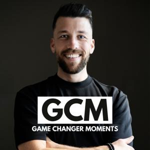 Game Changer Moments
mit Tim Gennrich by Tim Gennrich