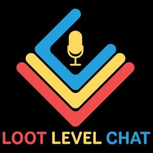 Loot Level Chat by LootLevelChill.com