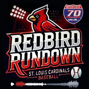 Redbird Rundown: a St. Louis Cardinals Podcast by Redbird Rundown Podcast