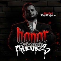 Honor Among Thieves Podcast by Nelson Rodriguez Jr