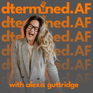 Dtermined AF by Alexis Guttridge