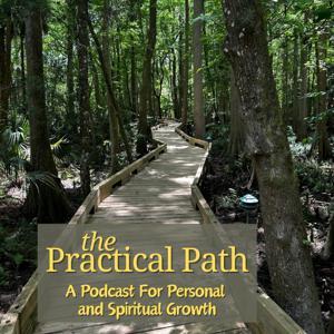 The Practical Path - A Podcast for Personal and Spiritual Growth by Podcast Playground