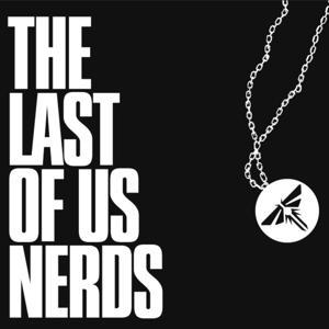 The Last of Us Nerds Podcast by Jacob Rude, Tom Fehr