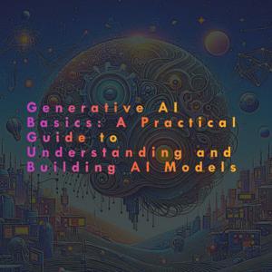 Generative AI Basics by Anand V
