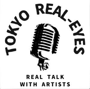 TOKYO REAL-EYES PODCAST (トーキョーリアライズ) by 藤田琢己