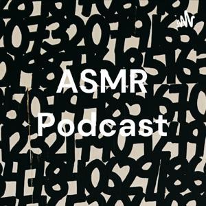 ASMR Podcast by liu jing